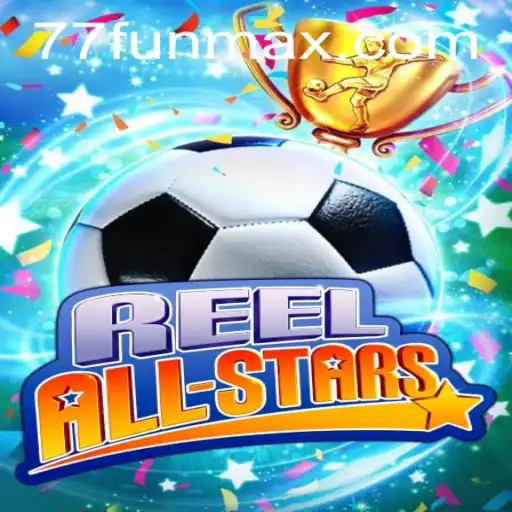 Descubra o Mundo Emocionante de ReelAllStars - O Jogo da Plataforma 77.fun